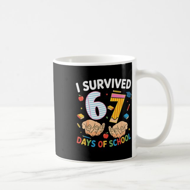 I Survived 67 Days Of School Cool Teacher Design _ Coffee Mug (Right)