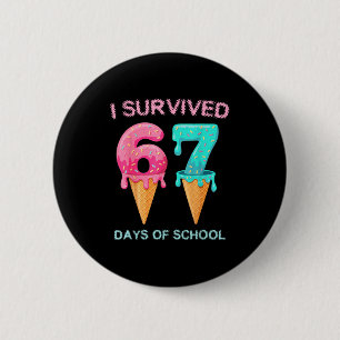 I Survived 67 Days Of School Cute Math Teacher Fun Button