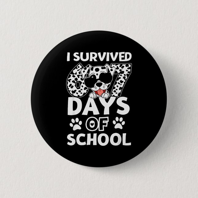 I Survived 67 Days Of School Dabbing Dalmatian Dog Button (Front)