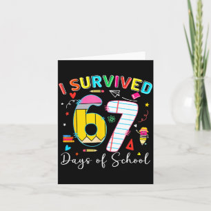 I Survived 67 Days Of School Fun Meme Six Seven 6- Card