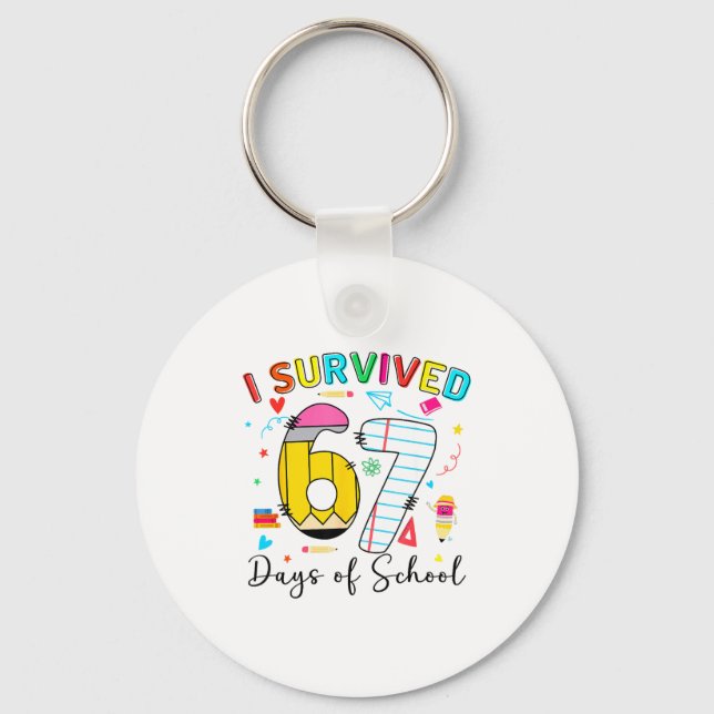 I Survived 67 Days Of School Fun Meme Six Seven 6- Keychain (Front)