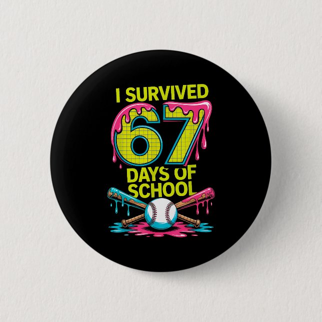 I Survived 67 Days Of School Funny 67 Baseball Sli Button (Front)