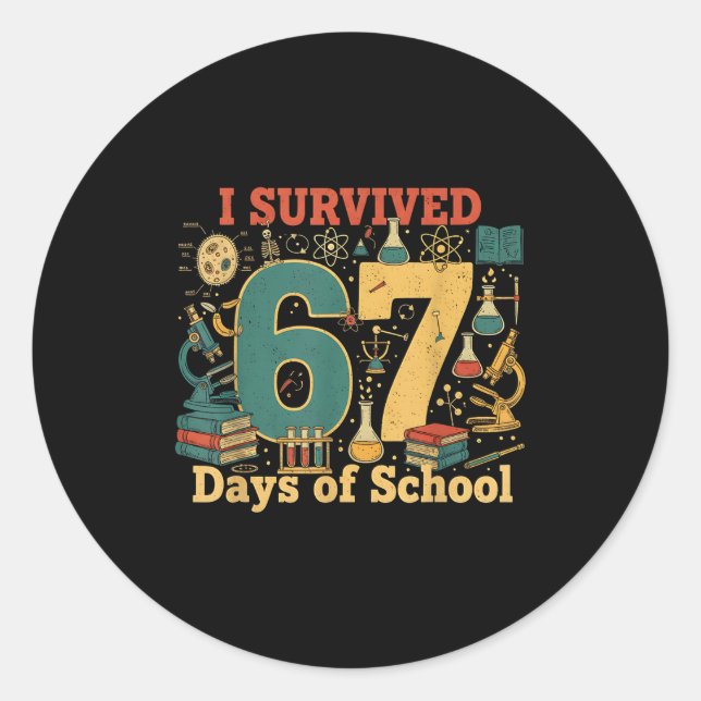 I Survived 67 Days Of School Funny 67 Meme Science Classic Round Sticker (Front)