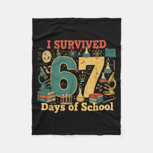 I Survived 67 Days Of School Funny 67 Meme Science Fleece Blanket
