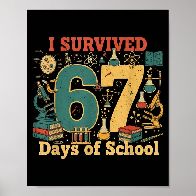 I Survived 67 Days Of School Funny 67 Meme Science Poster (Front)