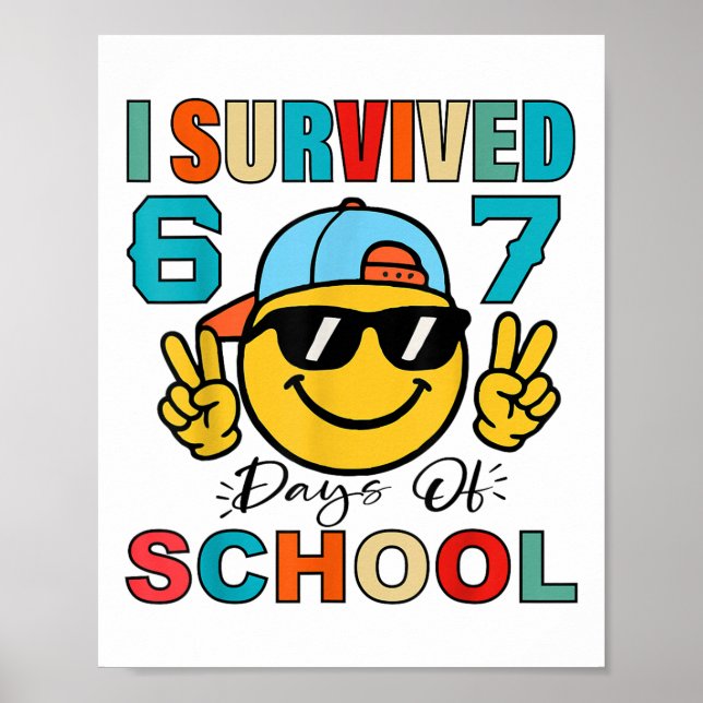 I Survived 67 Days Of School Funny 67 Meme Student Poster (Front)