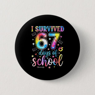 I Survived 67 Days Of School Funny 67 Meme Teacher Button