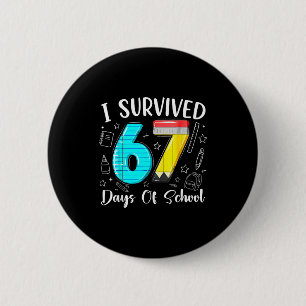 I Survived 67 Days Of School Funny 67 Meme Teacher Button