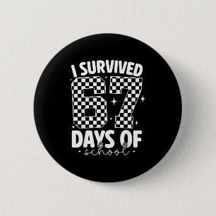 I Survived 67 Days Of School Funny 67 Meme Teacher Button