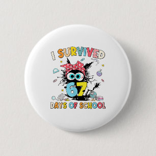 I Survived 67 Days Of School Funny 67 Meme Teacher Button