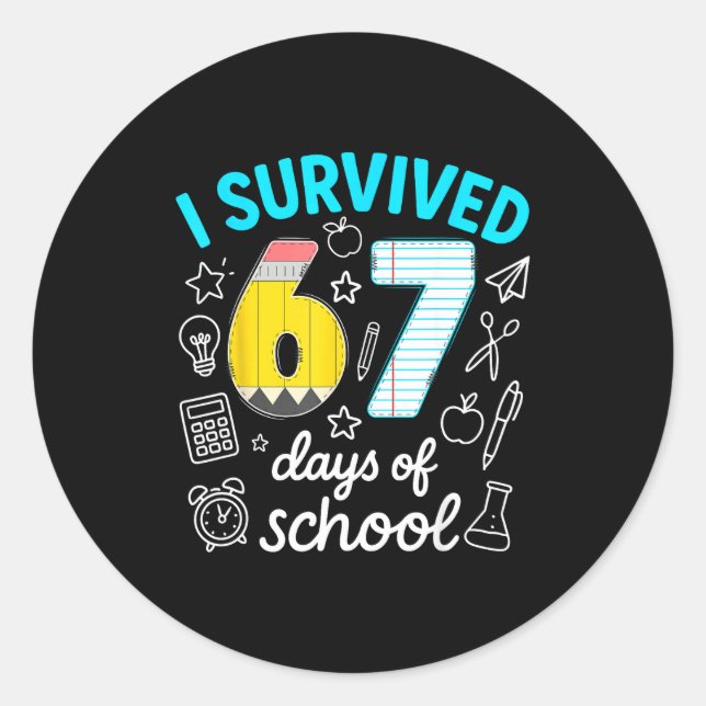 I Survived 67 Days Of School Funny 67 Meme Teacher Classic Round Sticker (Front)