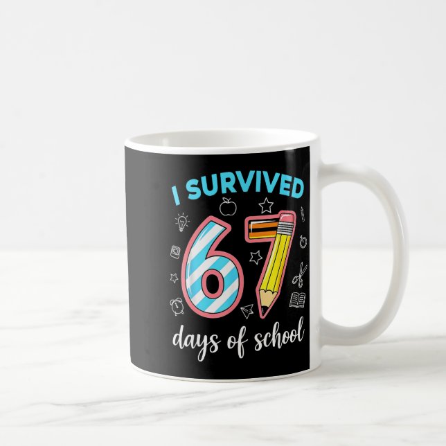 I Survived 67 Days Of School Funny 67 Meme Teacher Coffee Mug (Right)