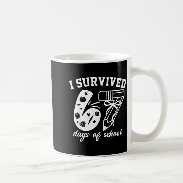 I Survived 67 Days Of School Funny 67 Meme Teacher Coffee Mug (Right)
