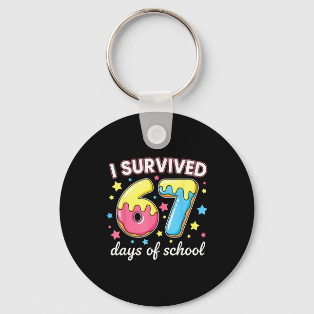 I Survived 67 Days Of School Funny 67 Meme Teacher Keychain (Front)
