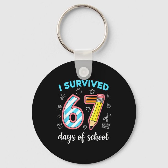 I Survived 67 Days Of School Funny 67 Meme Teacher Keychain (Front)