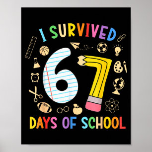 I Survived 67 Days Of School Funny 67 Meme Teacher Poster