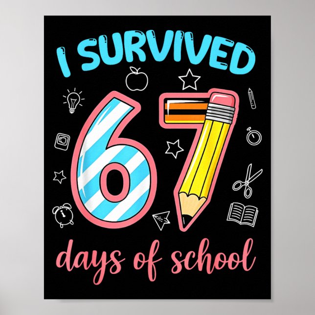 I Survived 67 Days Of School Funny 67 Meme Teacher Poster (Front)