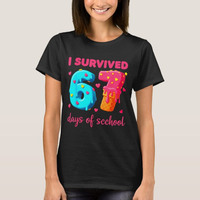 I Survived 67 Days Of School Funny 67 Meme Teacher T-Shirt (Front)