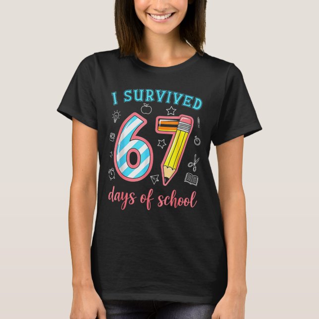 I Survived 67 Days Of School Funny 67 Meme Teacher T-Shirt (Front)
