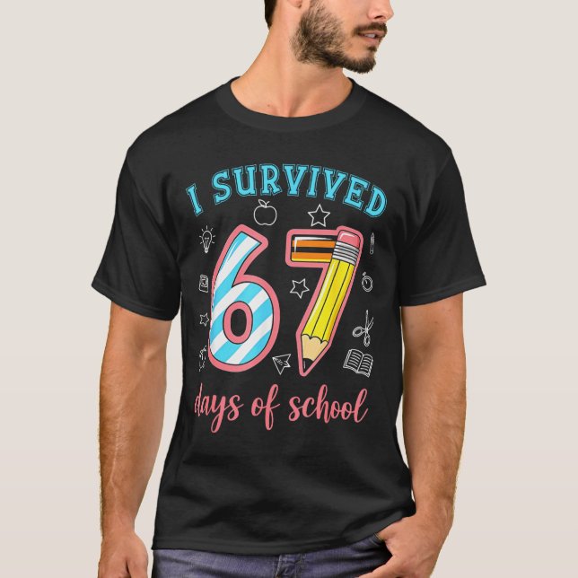 I Survived 67 Days Of School Funny 67 Meme Teacher T-Shirt (Front)