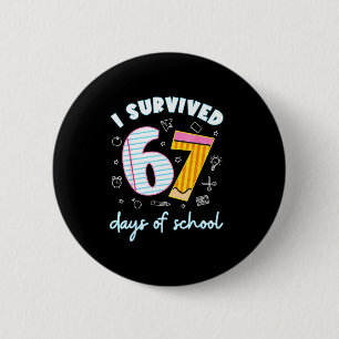 I Survived 67 Days Of School Funny 67 Teachers Stu Button