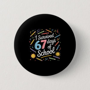 I Survived 67 Days Of School Funny 67 Teachers Stu Button