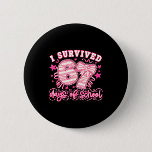 I Survived 67 Days Of School Funny 67 Teachers Stu Button