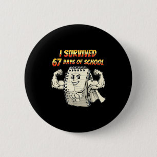 I Survived 67 Days Of School Funny 67 Teachers Stu Button
