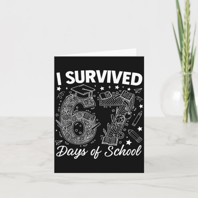 I Survived 67 Days Of School Funny 67 Teachers Stu Card (Front)