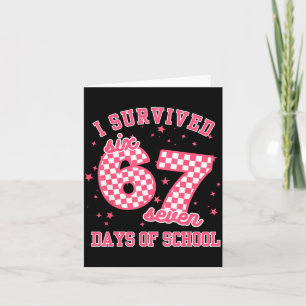 I Survived 67 Days Of School Funny 67 Teachers Stu Card