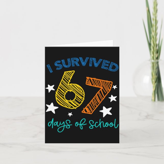 I Survived 67 Days Of School Funny 67 Teachers Stu Card (Front)