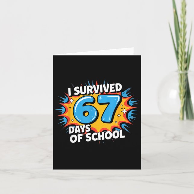 I Survived 67 Days Of School Funny 67 Teachers Stu Card (Front)