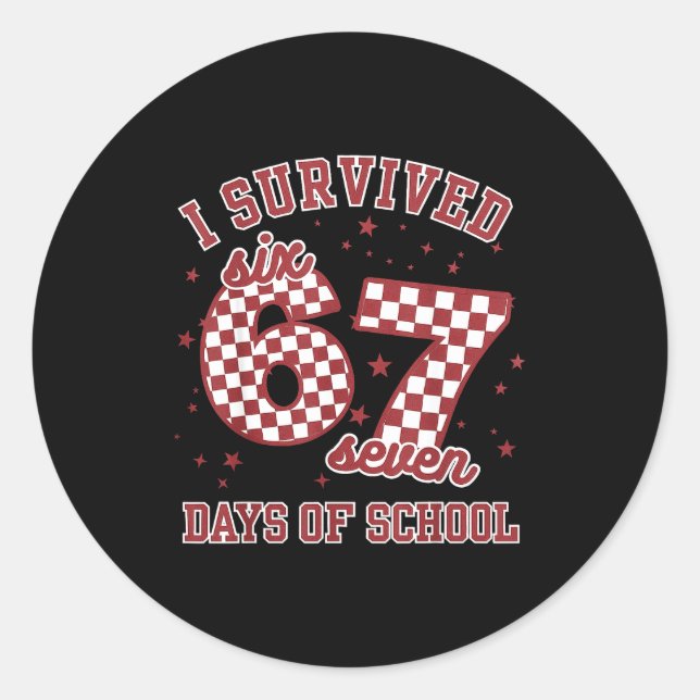 I Survived 67 Days Of School Funny 67 Teachers Stu Classic Round Sticker (Front)