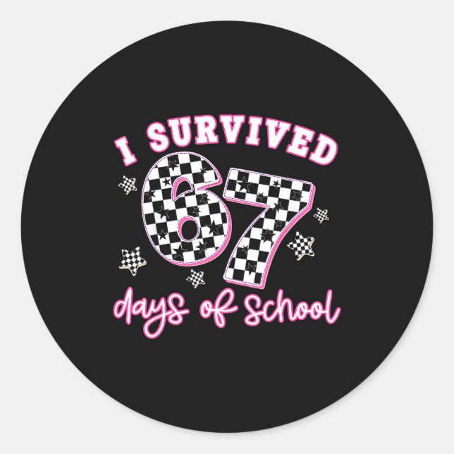 I Survived 67 Days Of School Funny 67 Teachers Stu Classic Round Sticker (Front)