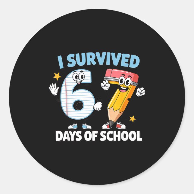 I Survived 67 Days Of School Funny 67 Teachers Stu Classic Round Sticker (Front)