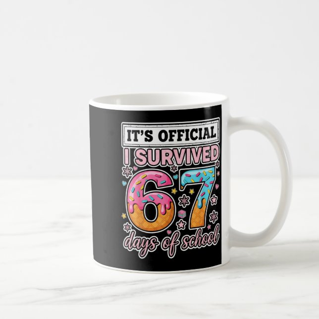 I Survived 67 Days Of School Funny 67 Teachers Stu Coffee Mug (Right)