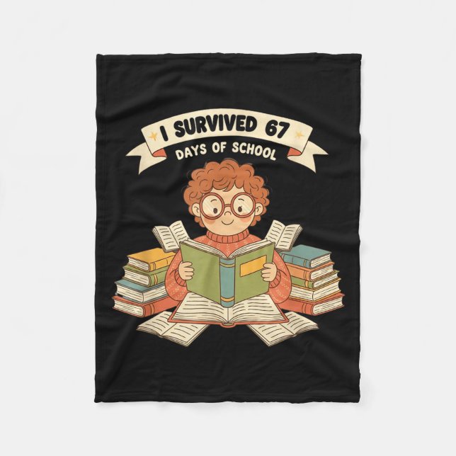 I Survived 67 Days Of School Funny 67 Teachers Stu Fleece Blanket (Front)