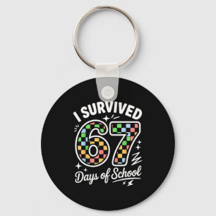 I Survived 67 Days Of School Funny 67 Teachers Stu Keychain