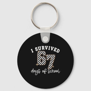 I Survived 67 Days Of School Funny 67 Teachers Stu Keychain
