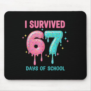 I Survived 67 Days Of School Funny 67 Teachers Stu Mouse Pad