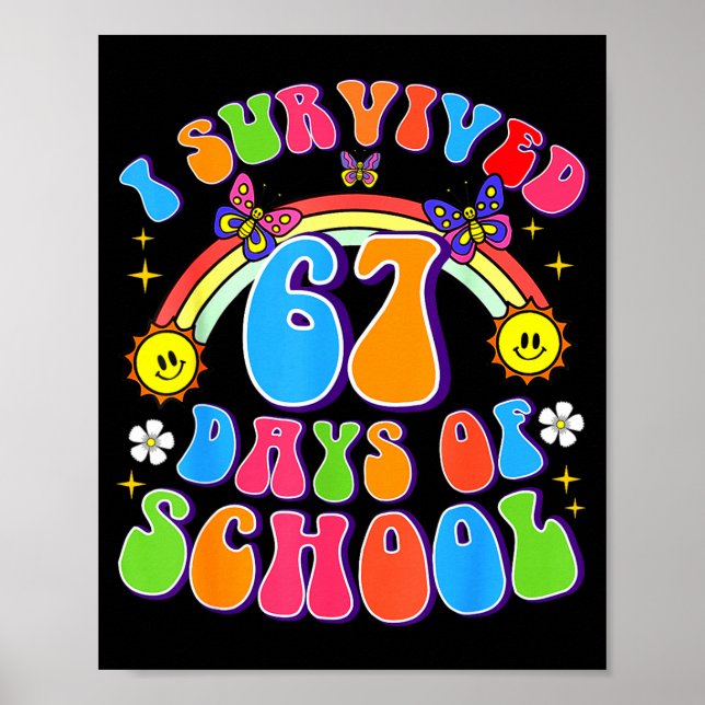 I Survived 67 Days Of School Funny 67 Teachers Stu Poster (Front)