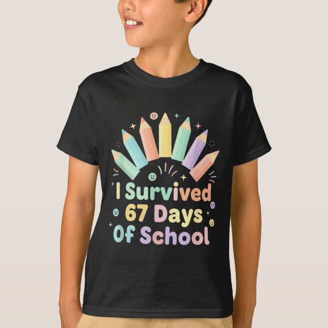 I Survived 67 Days Of School Funny 67 Teachers Stu T-Shirt (Front)