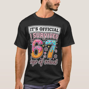 I Survived 67 Days Of School Funny 67 Teachers Stu T-Shirt