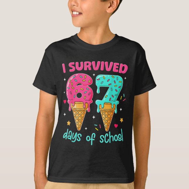 I Survived 67 Days Of School Funny 67 Teachers Stu T-Shirt (Front)