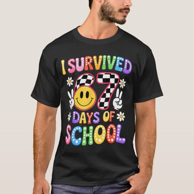 I Survived 67 Days Of School Funny 67 Teachers Stu T-Shirt (Front)