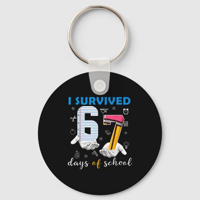 I Survived 67 Days Of School Funny 67th Day Teache Keychain (Front)