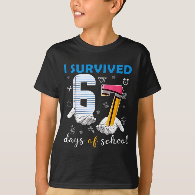 I Survived 67 Days Of School Funny 67th Day Teache T-Shirt (Front)