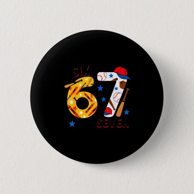 I Survived 67 Days Of School Funny 6 7 Baseball Te Button (Front)