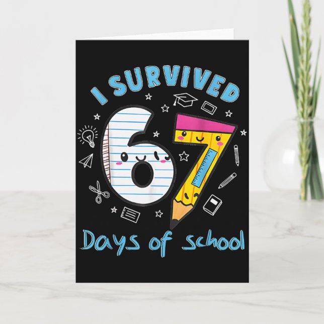 I Survived 67 Days Of School Funny 6 7 Meme Teache Card (Front)
