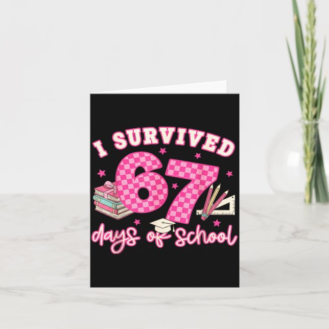 I Survived 67 Days Of School Funny 6 7 Meme Teache Card (Front)